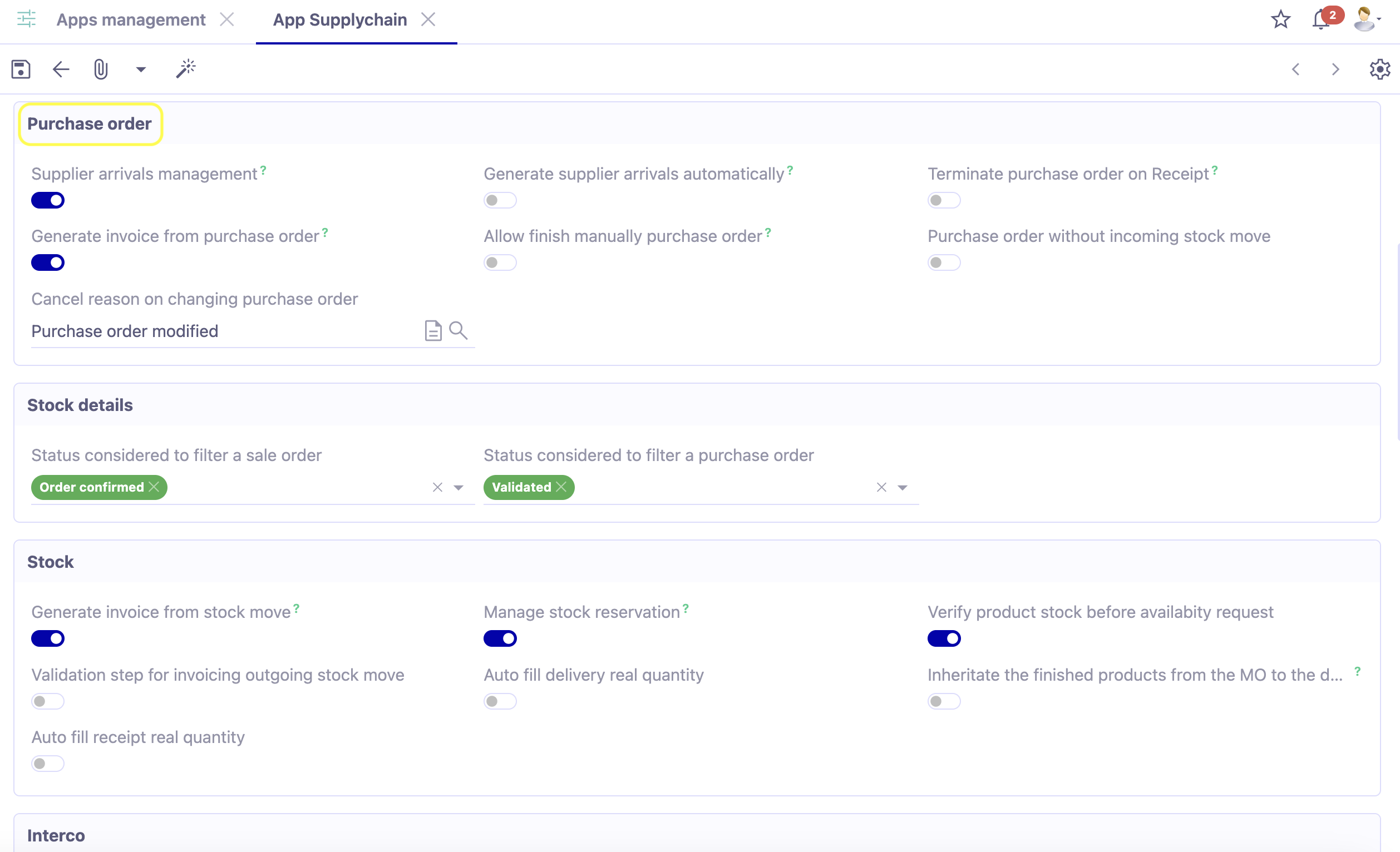 1.1. Access: Application config → Apps management → Supplychain, configure → configure the Purchase Order section. In the Supplychain configurations, you will find additional configurations related to the Purchases app. These configurations are grouped in the Purchase Order panel.