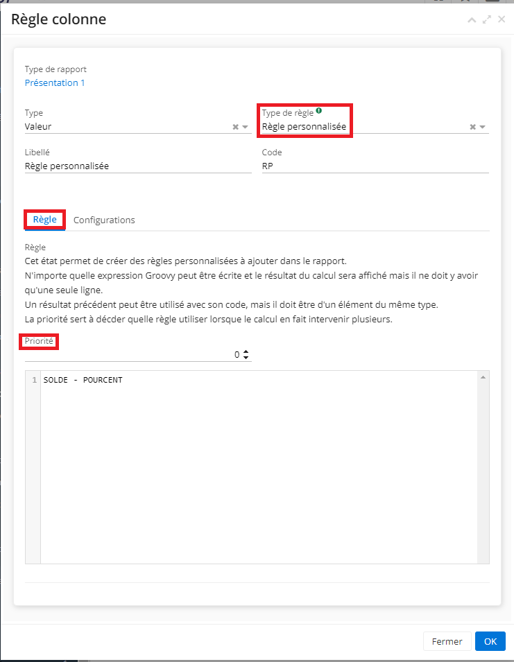1.1. Sur l’onglet de règle colonne, configurez la règle personnalisée. Toutes les opérations arithmétiques simples sont réalisables. Par exemple, vous pouvez indiquer SOLDE - POURCENT. En outre, vous pouvez renseigner la priorité. La priorité sert à décider quelle règle personnalisée est appliquée en premier lorsque il y a plusieurs règles personnalisées afin d’éviter le conflit.