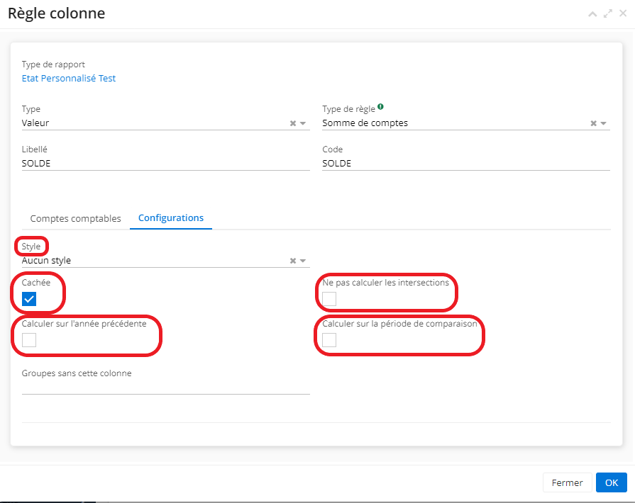 1.4. Sur l’onglet de Règle colonne, cliquez sur Configurations et sélectionnez le Style. Si vous avez besoin, cachez les cases “Cachée”, “Ne pas calculer les intersections” ou “Calculer sur la période de comparaison”. Sachez que vous pouvez également cocher la case “Calculer sur l'année précédente”.