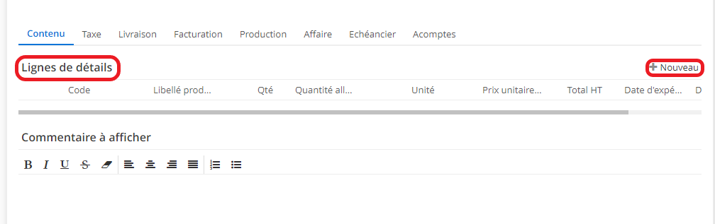 1.2. Cliquez sur +Nouveau dans le tableau “Lignes de détails” afin d’ajouter une Ligne Commande Vente avec un produit/service. Vous allez par la suite être redirigé sur l’onglet “Ligne Commande Vente”.