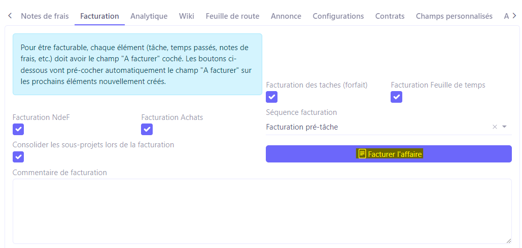 1.1. Une fois que vous avez créé la commande client / devis client, ouvrez la fiche de l'affaire. Sur la fiche de l'affaire, cliquez sur le bouton “Facturer l’affaire” afin de lancer la facturation. Ce fait va ouvrir par la suite le formulaire Facturation affaire.