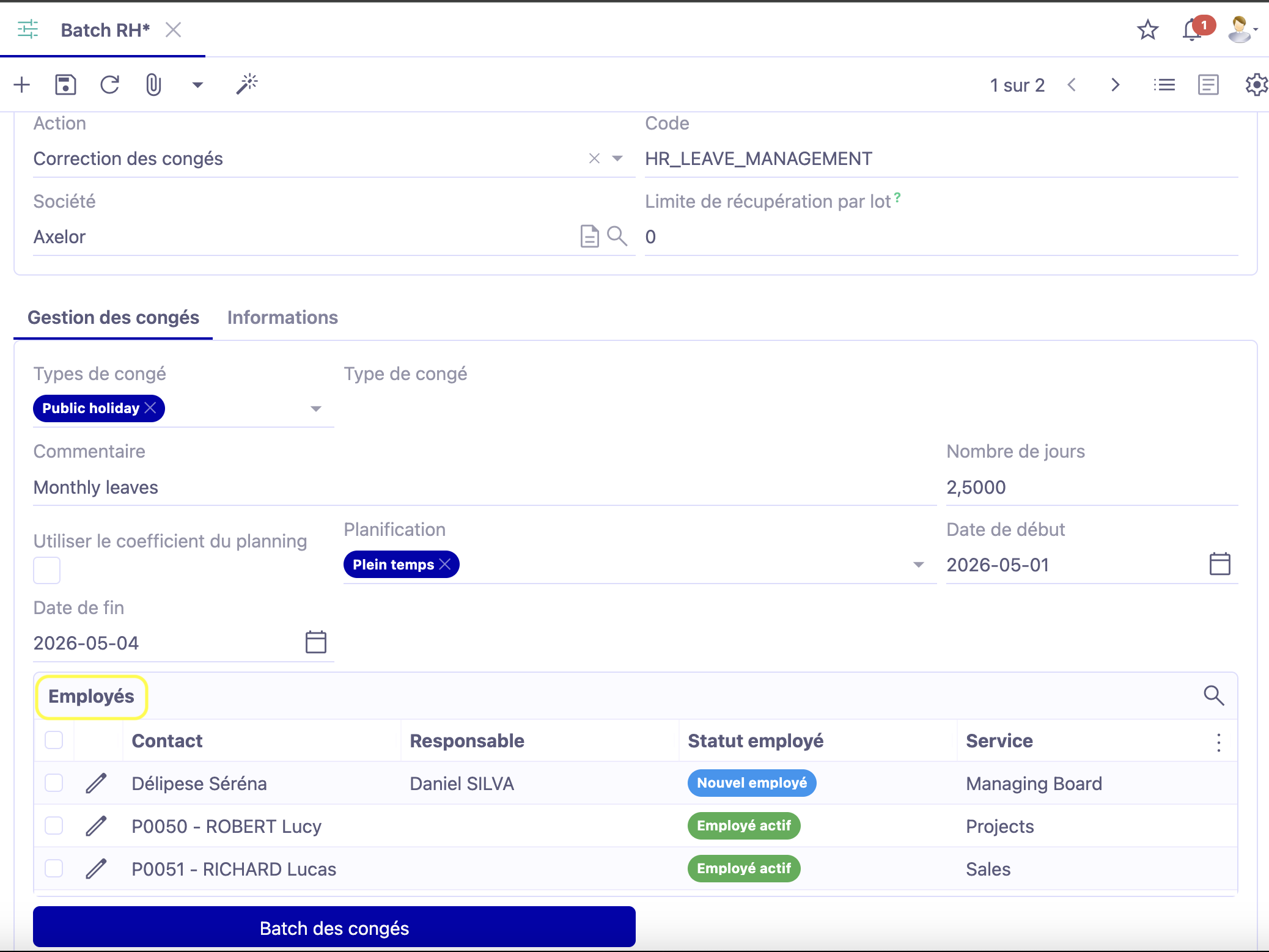 1.1. Accès: Config applicative → Traitements de masse → Batchs RH. Il est désormais possible de créer une demande de congés pour plusieurs employés de façon simultanée.